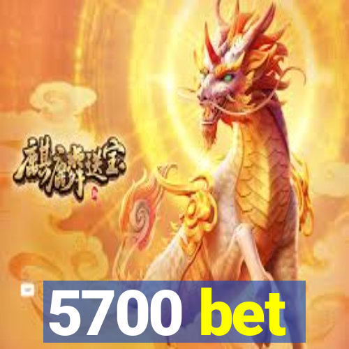 5700 bet